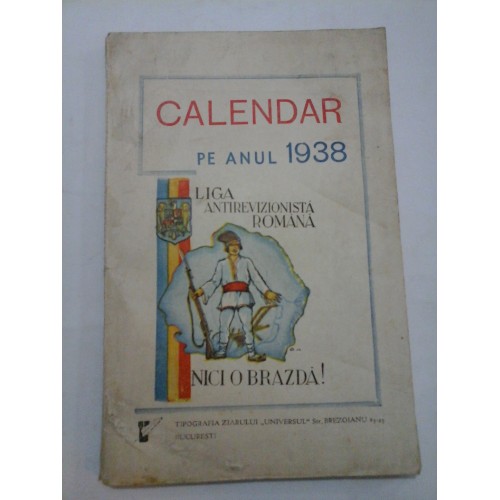 CALENDAR PE ANUL 1938 LIGA ANTIREVIZIONISTA ROMANA NICI O BRAZDA! CALENDAR PE ANUL 1938 LIGA ANTIREVIZIONISTA ROMANA NICI O BRAZDA!